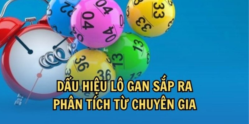Bật mí mẹo đoán dấu hiệu lô gan sắp ra dựa trên lô khung